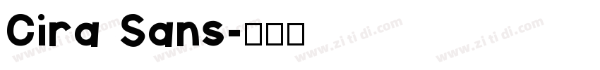 Cira Sans字体转换